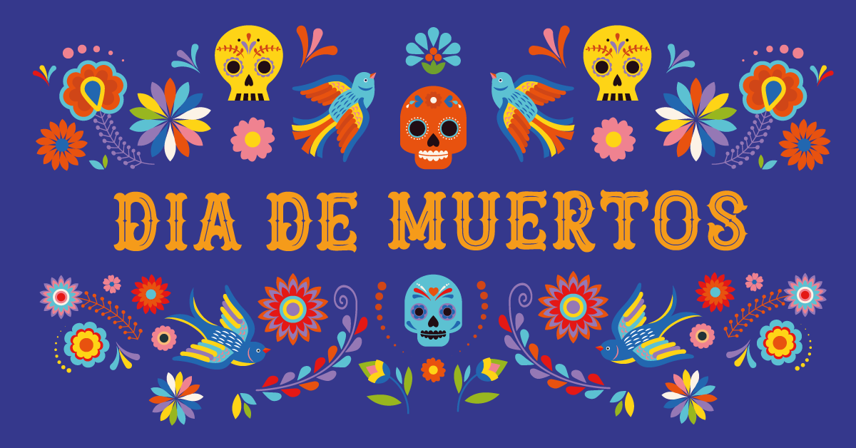 FELIZ DÍA DE MUERTOS